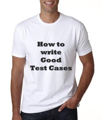 How to Write Good Test Cases?