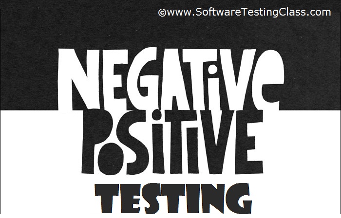 Positive and Negative Testing In Software Testing