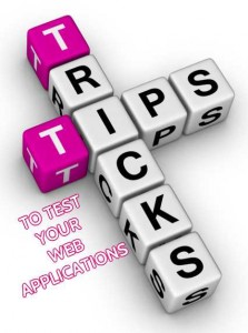 Tips & Tricks to test your Web Applications
