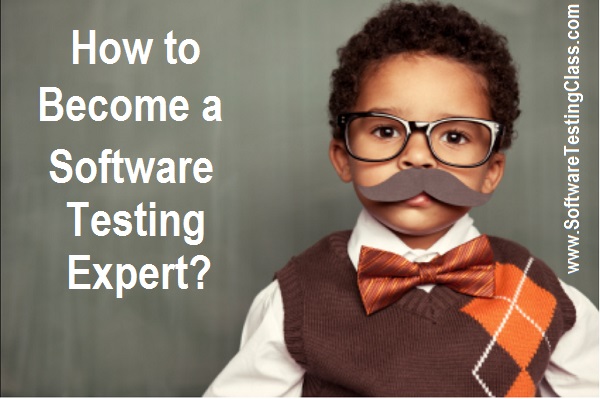 How to become a Software Testing Expert?