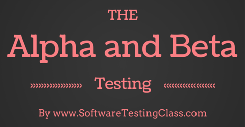 Alpha and Beta Testing