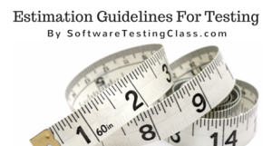 Estimation Guidelines For Testing