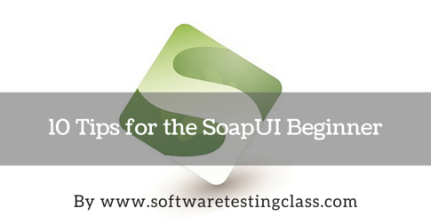 Tips for the SoapUI Beginner