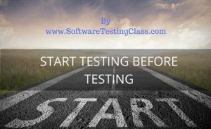 Start Testing Before Testing