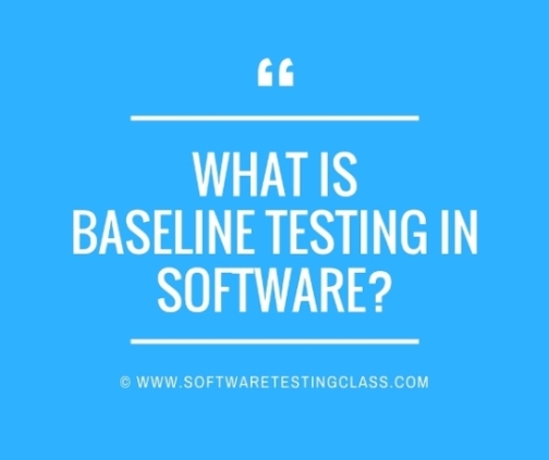 What Is Baseline Testing In Software