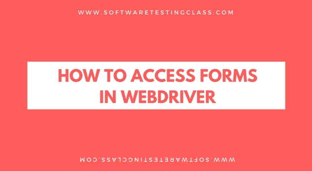 How To Access Forms In WebDriver