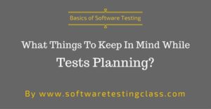 Things To Keep In Mind While Planning Tests