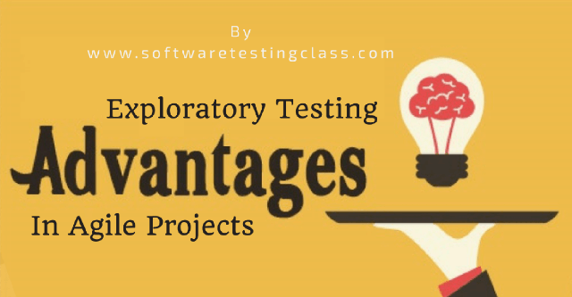 Exploratory Testing Advantages Agile Projects