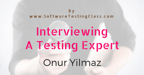 Onur Yilmaz Interview Testing Expert