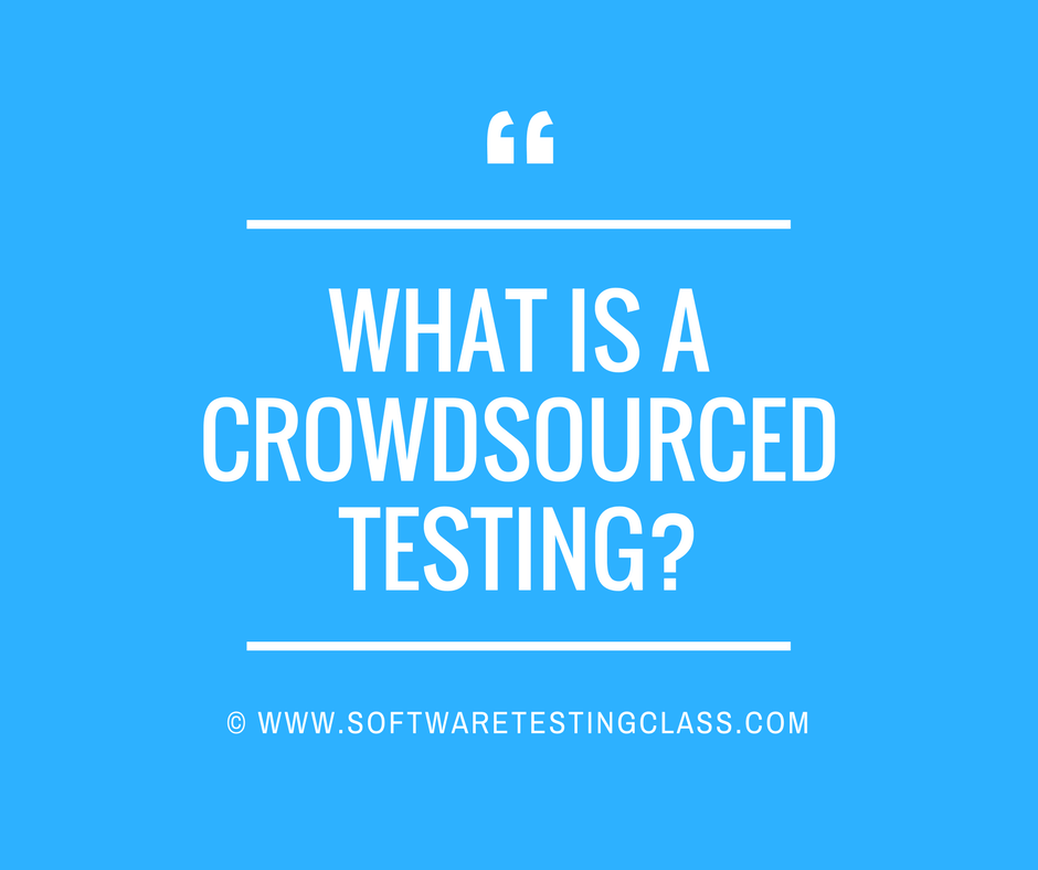 Crowdsourced Testing