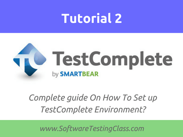 Set up TestComplete Environment