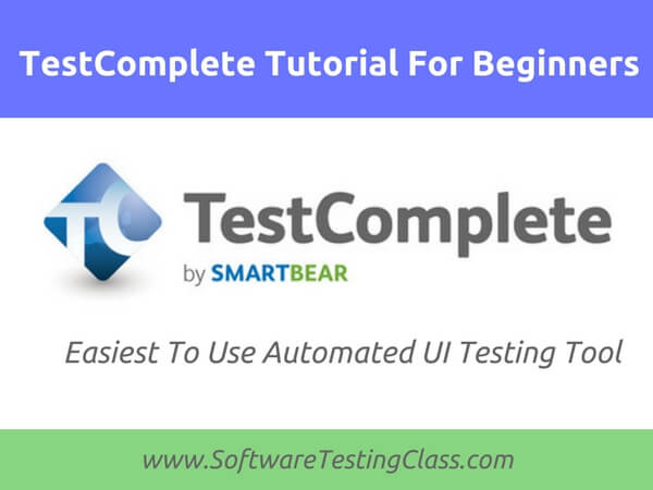 TestComplete Tutorial For Beginners