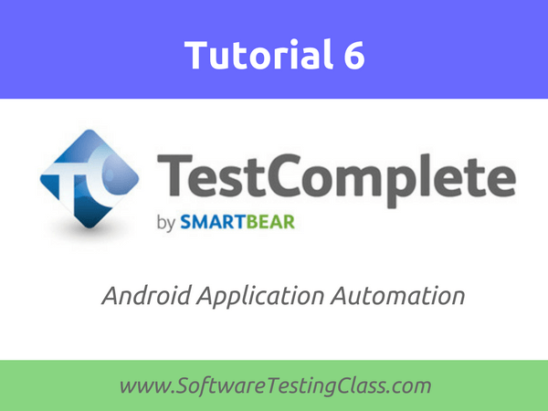 Android application automation with TestComplete