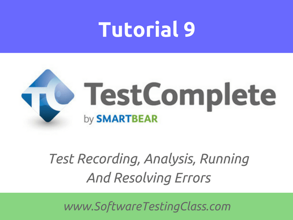 Test Recording Analysis Running In TestComplete Tool
