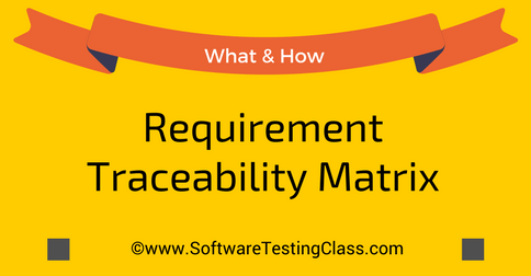 Requirement Traceability Matrix