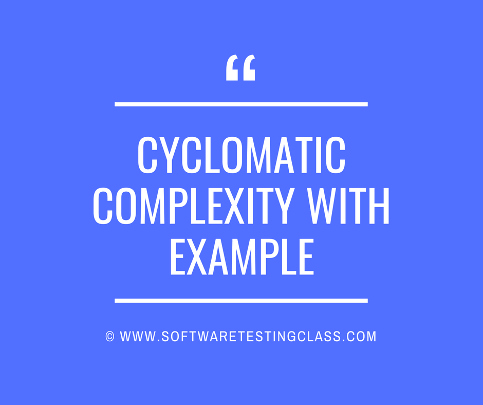 Cyclomatic Complexity with Example