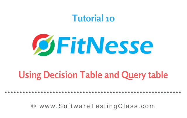 Fitnesse Using Decision Table and Query table