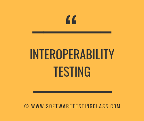 Interoperability Testing