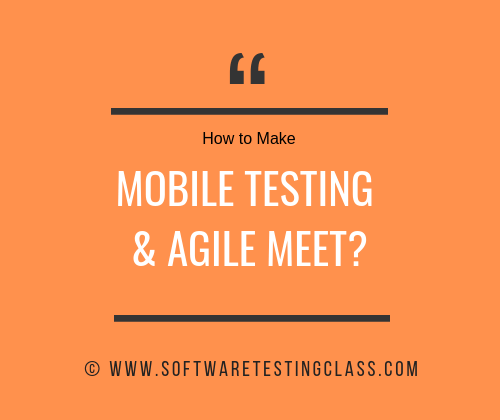 Mobile Testing & Agile Meet