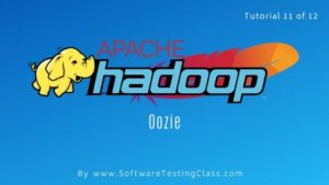 Tutorial 11: Apache Oozie | Software Testing Class