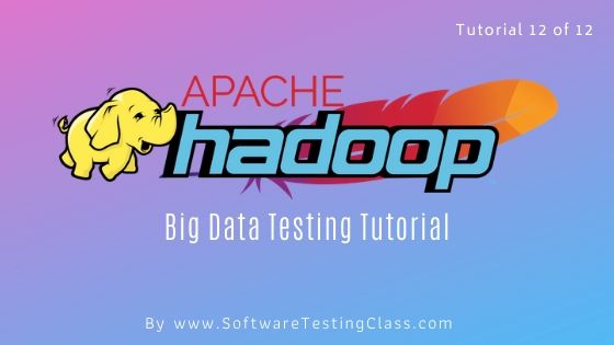 Big Data Testing Tutorial