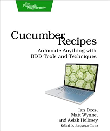 Cucumber Recipes Automate Anything with BDD Tools and Techniques